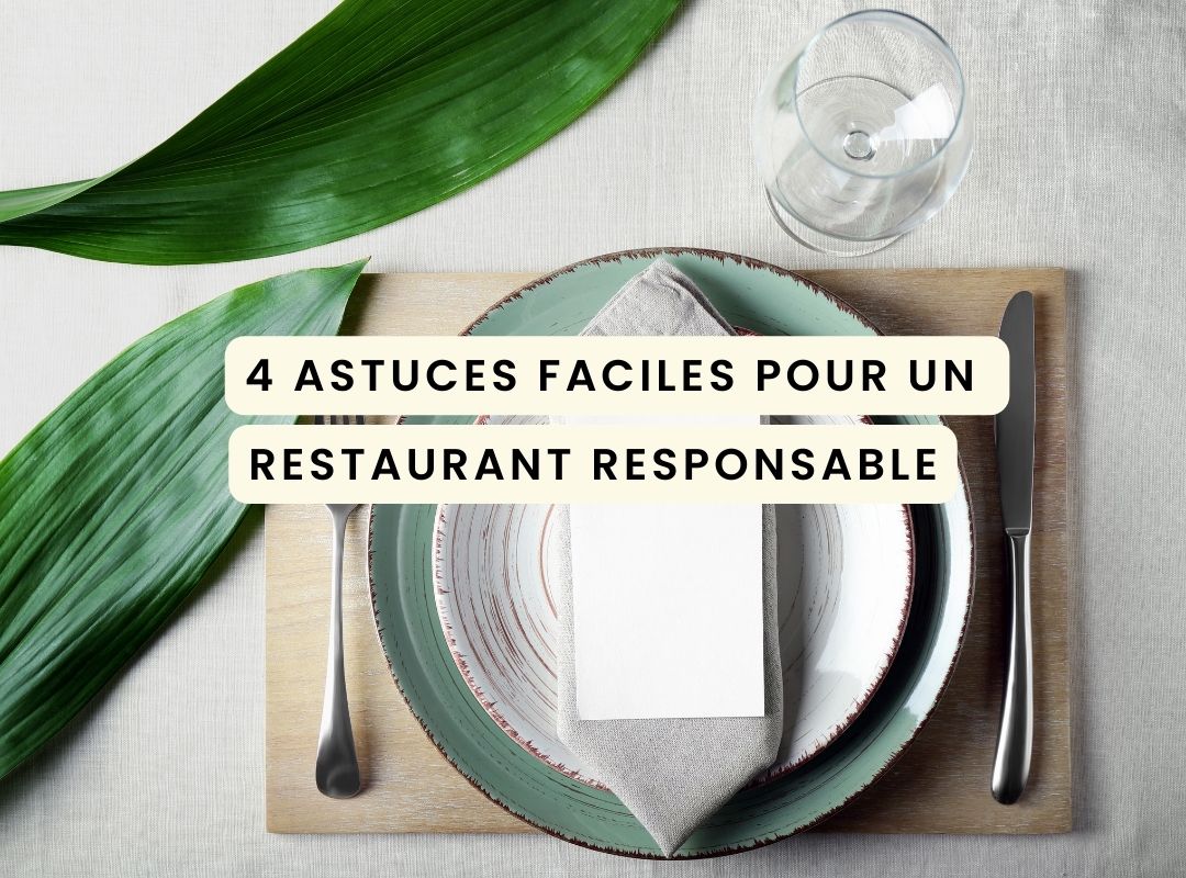 You are currently viewing 4 astuces simples pour un restaurant engagé